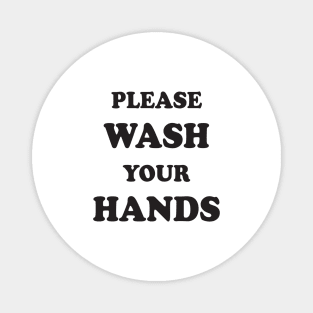 please wash your hands Magnet